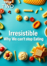 Irresistible: Why We Cannot Stop Eating