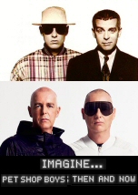 imagine... Pet Shop Boys: Then and Now
