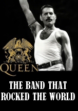 Queen: The Band that Rocked the World