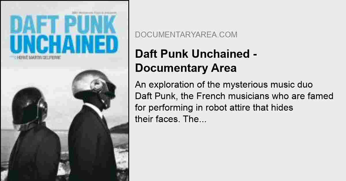 Daft Punk: Unchained - Stream the Documentary in the US & Canada