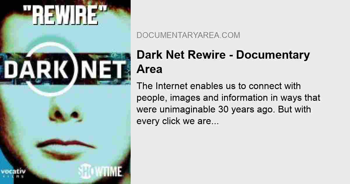 Dark Net Rewire - Watch Online